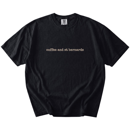 “coffee and st bernards” retro text on a Black Comfort Colors® T-shirt