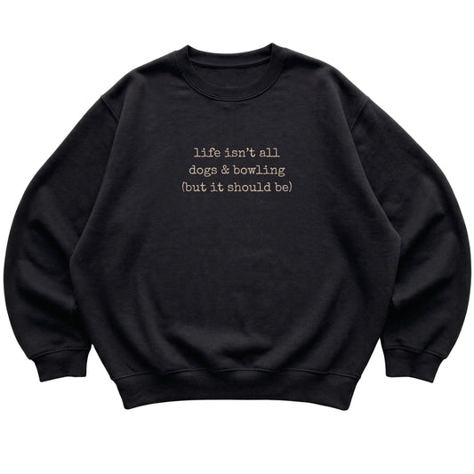 Black Dogs and Bowling sweatshirt laid flat