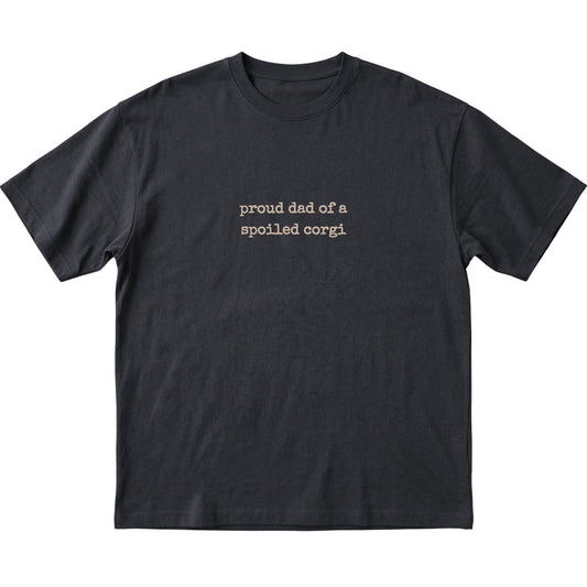 Black Proud Dad of a Spoiled Corgi T-shirt laid flat