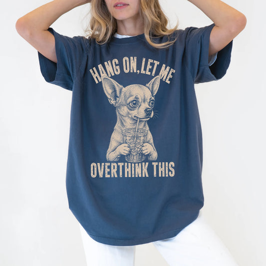 Woman wearing a Denim Overthinking Chihuahua T-Shirt
