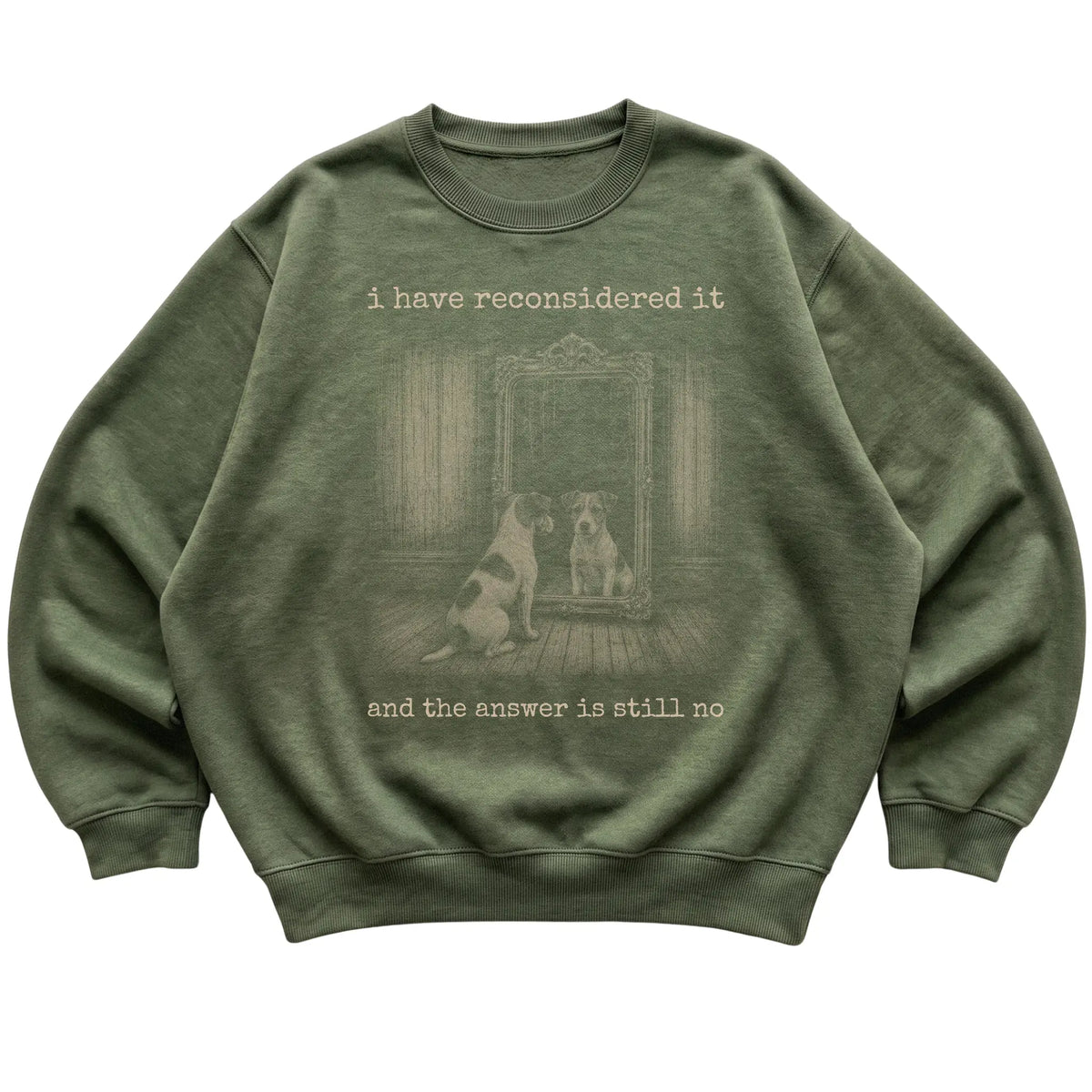 Military Green Jack Russell Terrier The Answer Is Still No sweatshirt, flat view