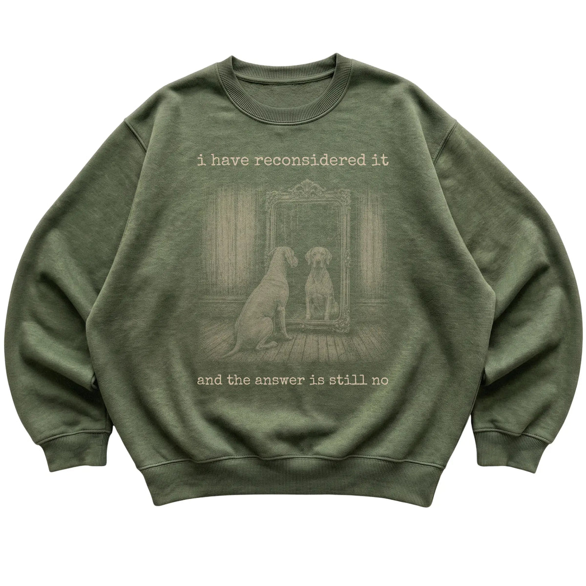 Military Green Weimaraner The Answer Is Still No sweatshirt, flat view
