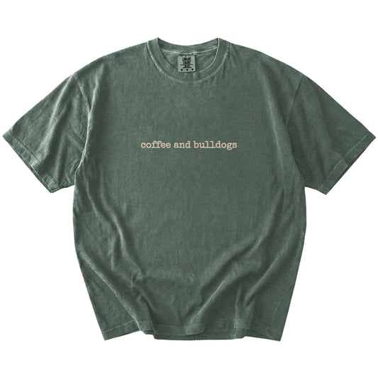 “coffee and bulldogs” retro text on a Moss Comfort Colors® T-shirt
