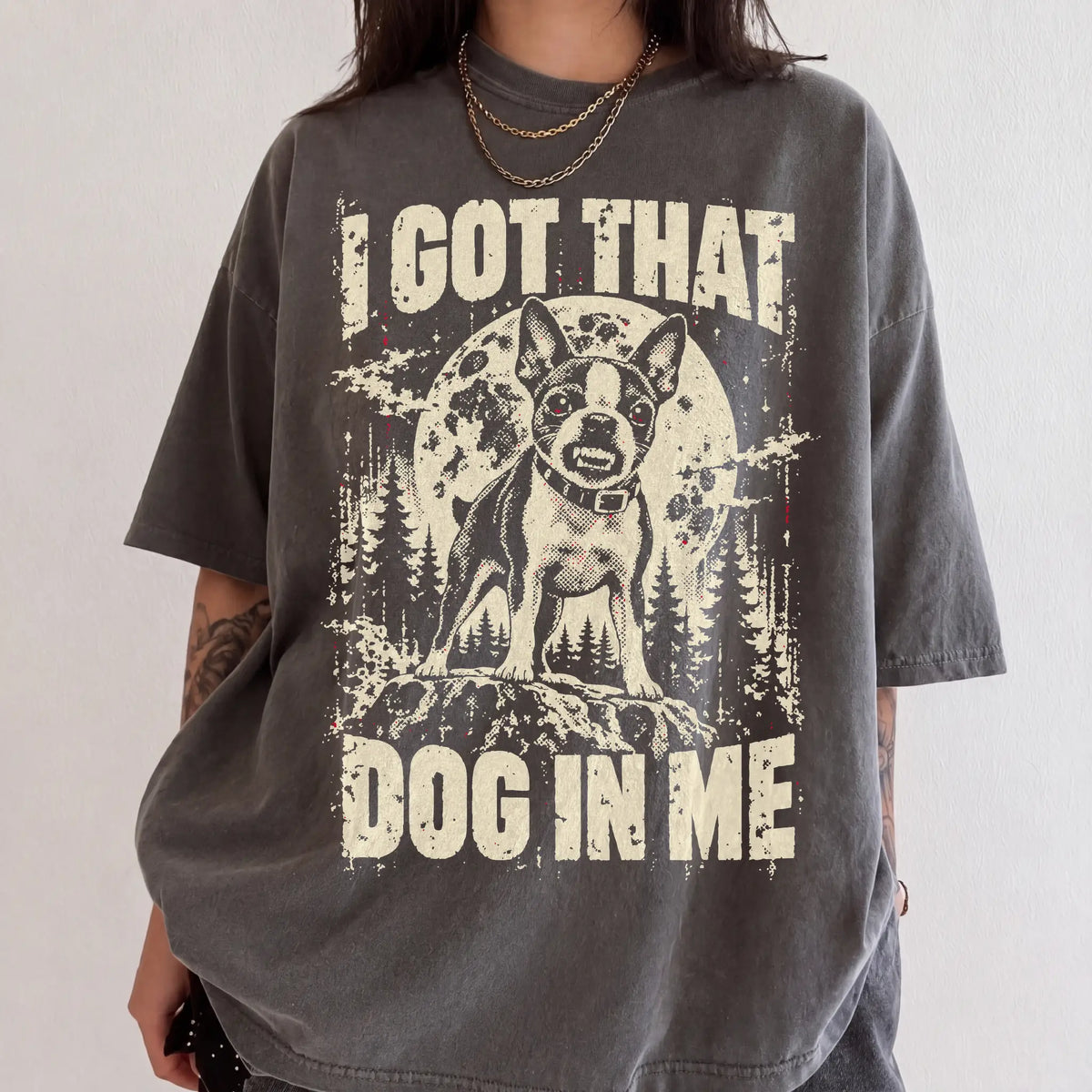 Pepper Boston Terrier I Got That Dog in Me T-shirt, worn by a model
