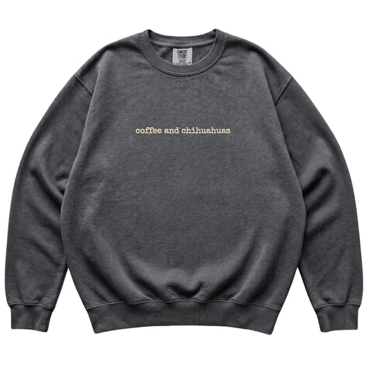 Pepper Coffee and Chihuahuas Comfort Colors sweatshirt laid flat