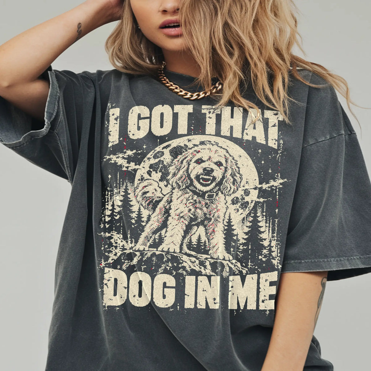 Pepper Goldendoodle I Got That Dog in Me T-shirt, worn by a model