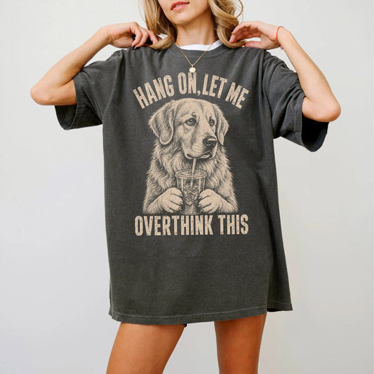 Woman wearing a Pepper Overthinking Golden Retriever T-Shirt