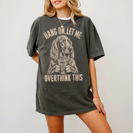 Woman wearing a Pepper Overthinking Irish Setter T-Shirt