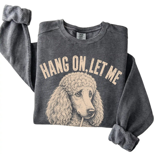 Pepper Comfort Colors sweatshirt featuring Poodle Iced Coffee Overthink, folded presentation