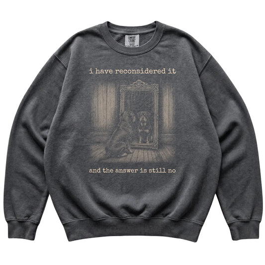 Pepper Rottweiler The Answer Is Still No Comfort Colors sweatshirt, flat view