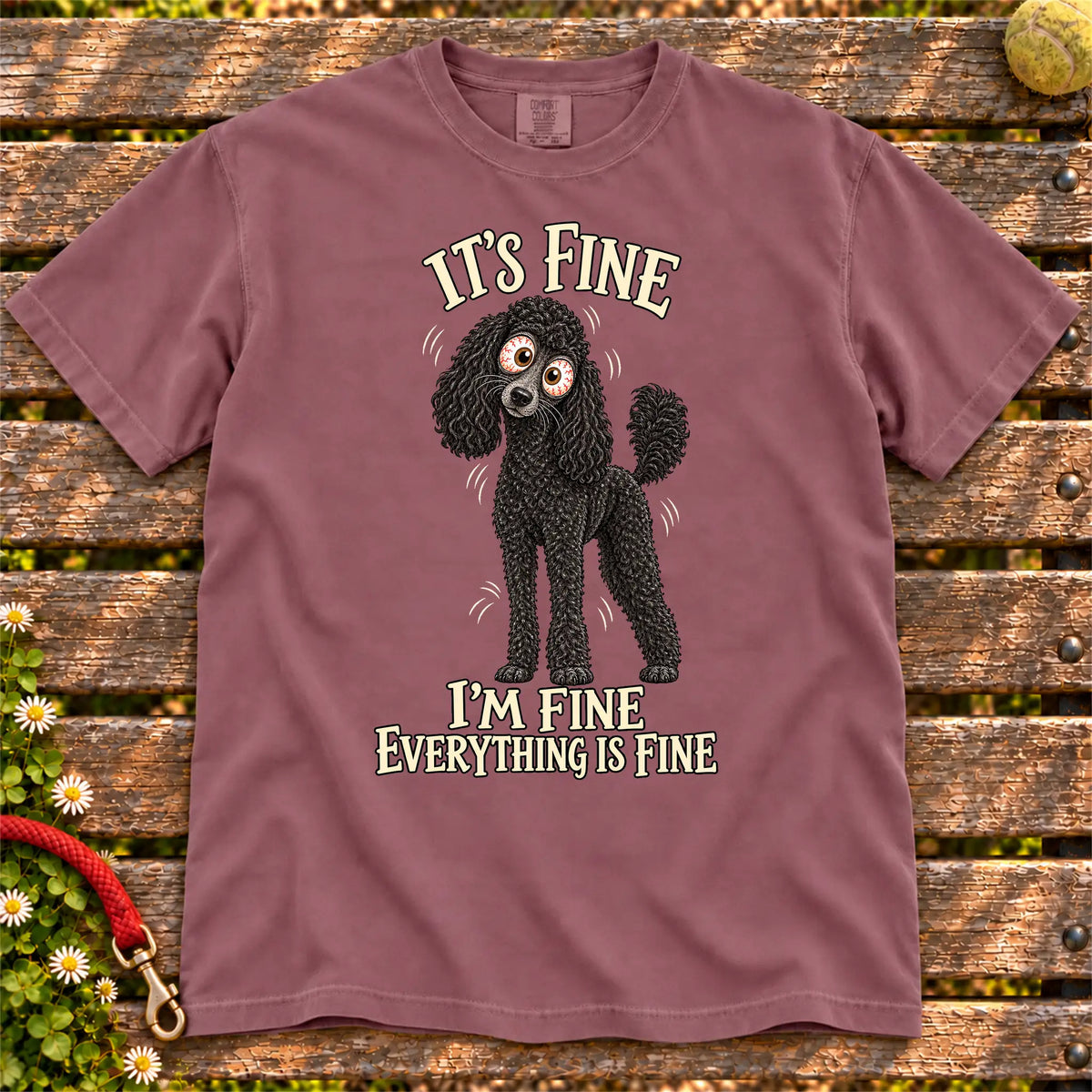 Poodle Everything Is Fine Comfort Colors T-shirt in Berry flat lay