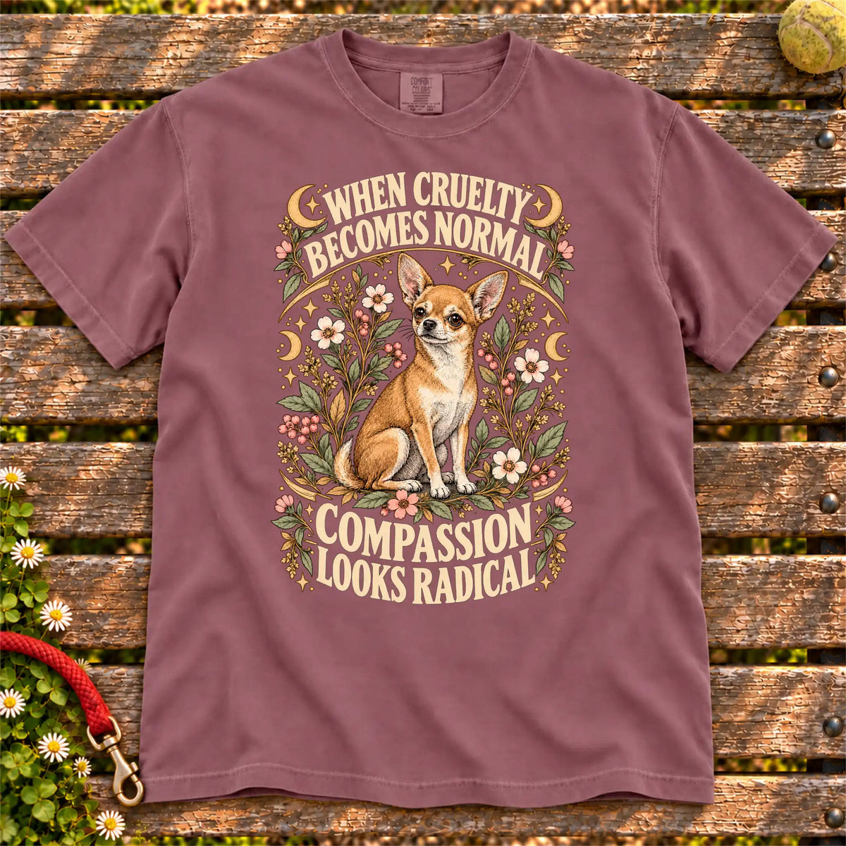 Compassion Looks Radical Chihuahua design on a Berry Comfort Colors T-shirt