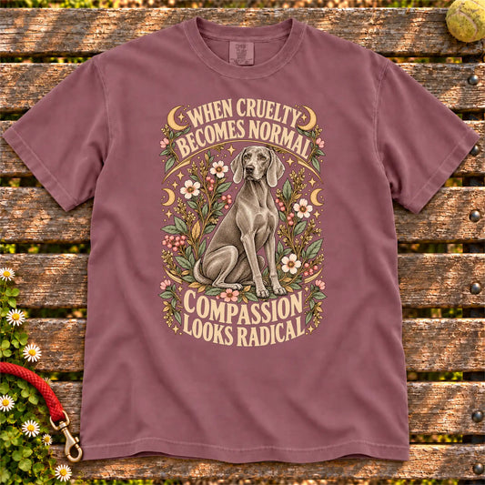 Compassion Looks Radical Weimaraner design on a Berry Comfort Colors T-shirt