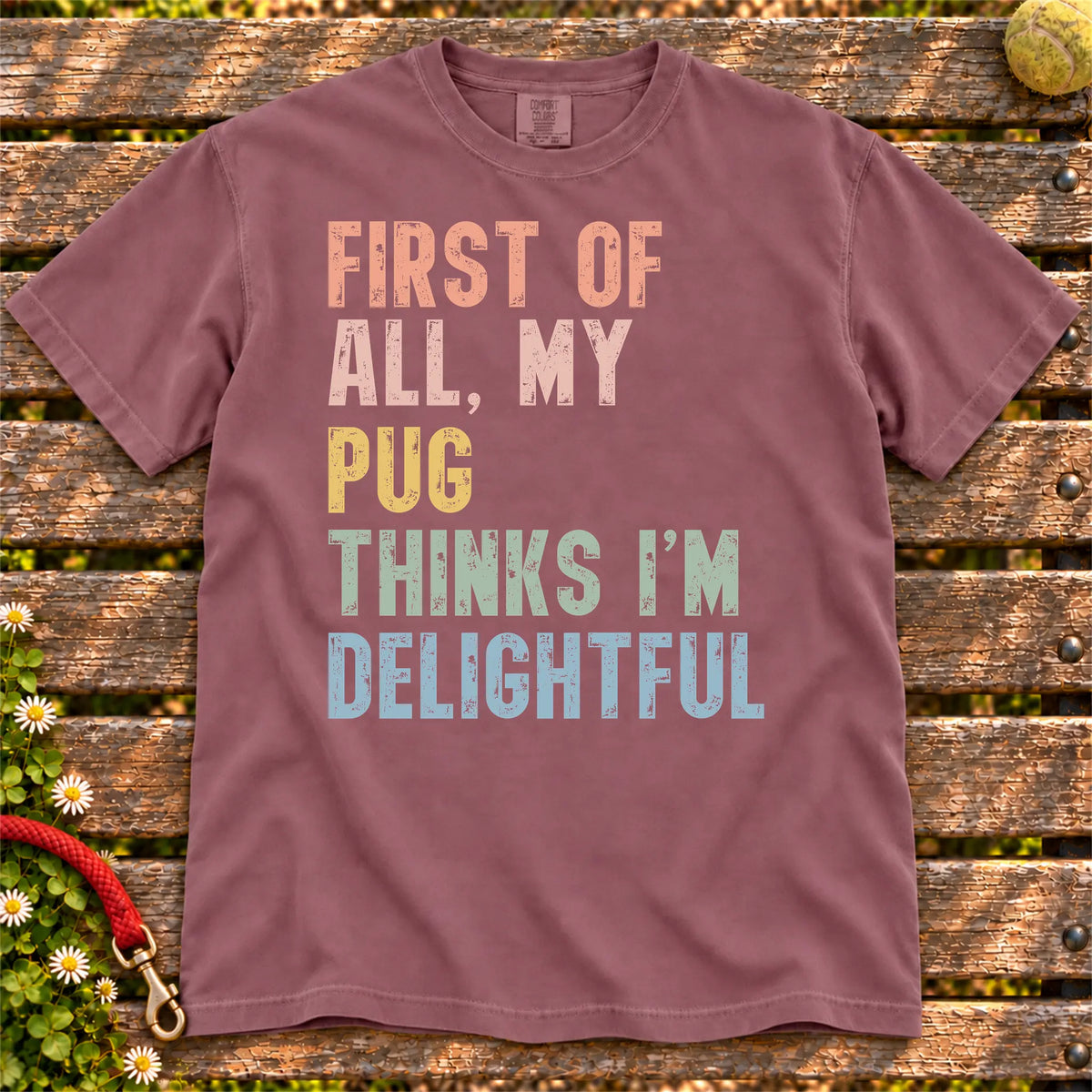 “My Pug thinks I’m delightful” text on a Berry Comfort Colors® T-shirt