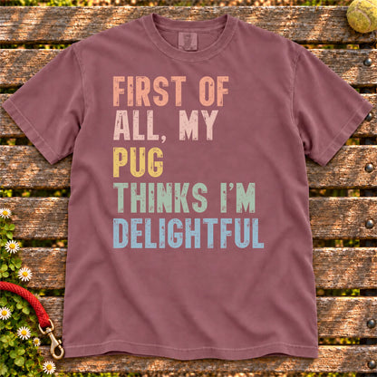 “My Pug thinks I’m delightful” text on a Berry Comfort Colors® T-shirt