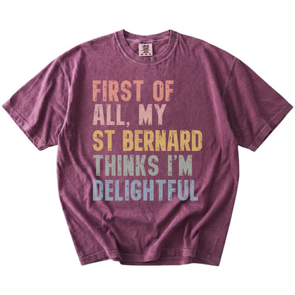 “My St Bernard thinks I’m delightful” text on a Berry Comfort Colors® T-shirt