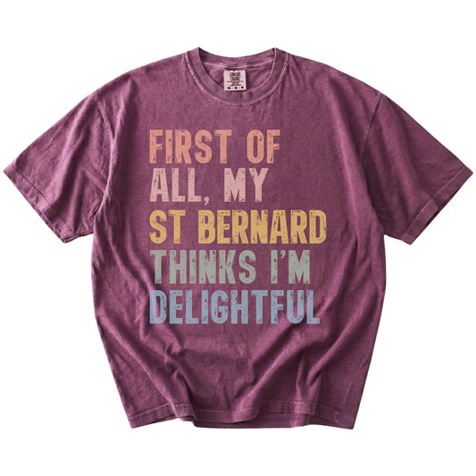 “My St Bernard thinks I’m delightful” text on a Berry Comfort Colors® T-shirt