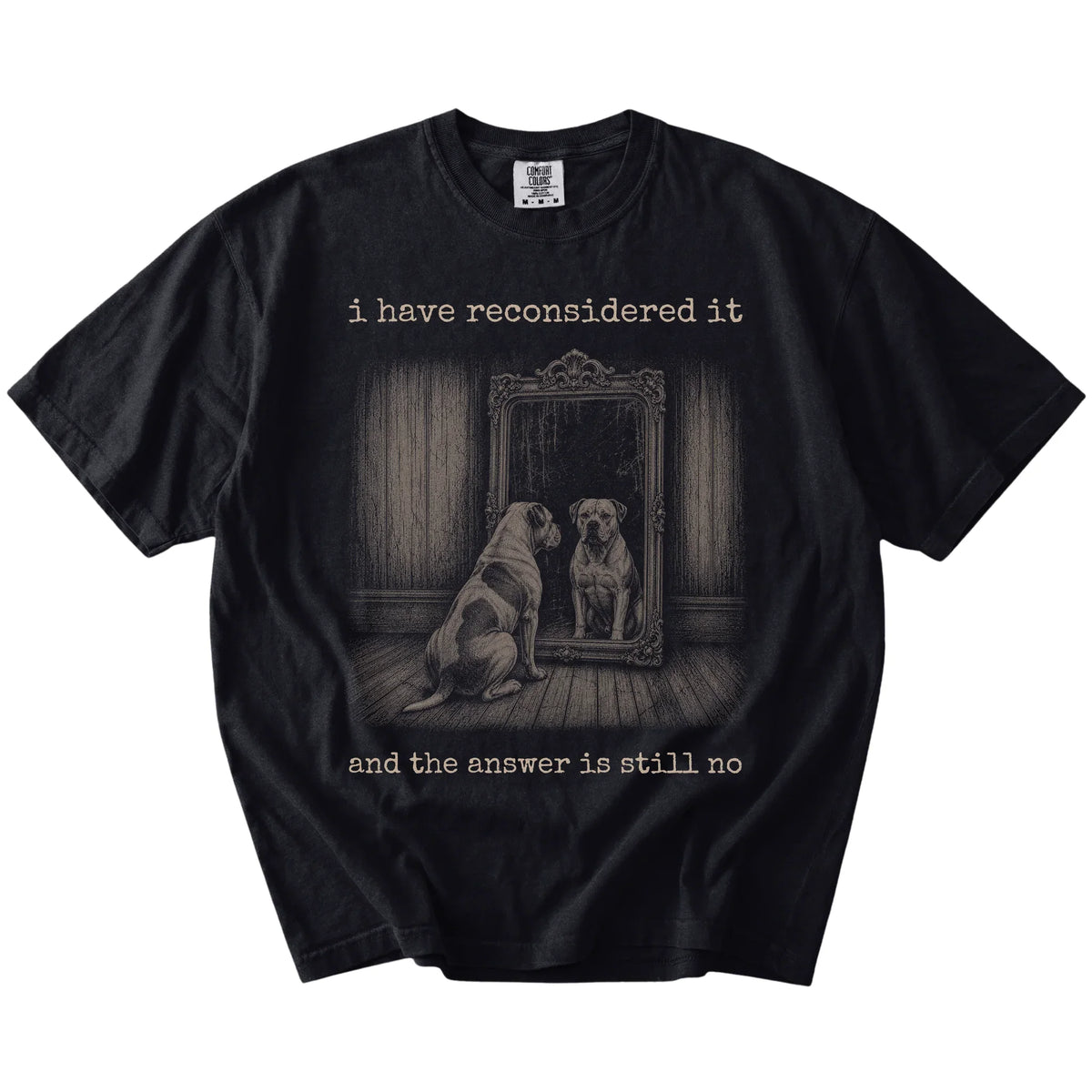 “The Answer Is Still No” American Bulldog design on a Black Comfort Colors® T-shirt
