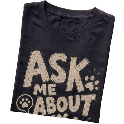 Black Ask me about my dog folded detail