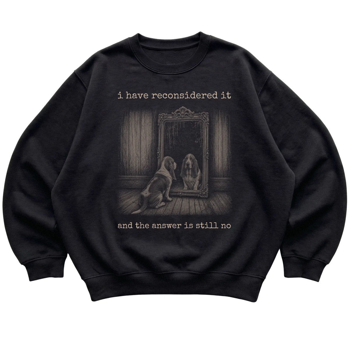 Black Basset Hound The Answer Is Still No sweatshirt, flat view