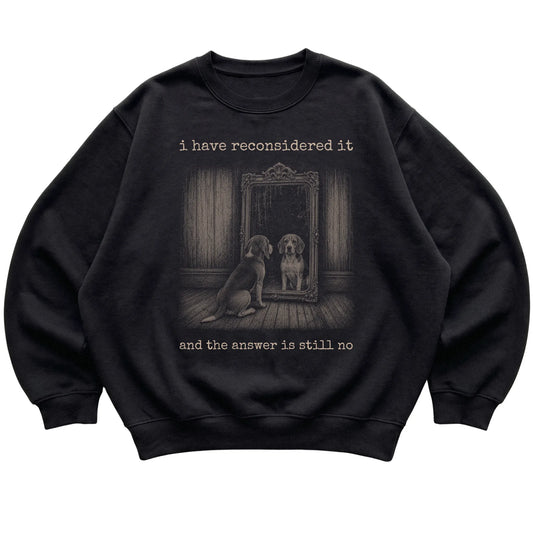 Black Beagle The Answer Is Still No sweatshirt, flat view
