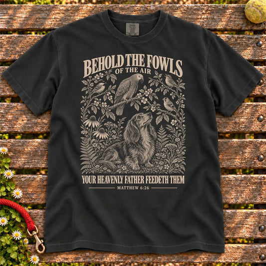 Black Behold the Fowls scripture Comfort Colors T-shirt
