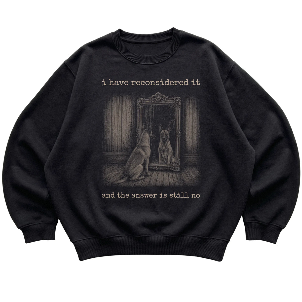 Black Belgian Malinois The Answer Is Still No sweatshirt, flat view