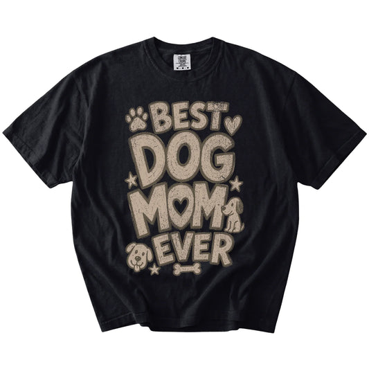 Best Dog Mom Ever lettering on a Black Comfort Colors® T-shirt