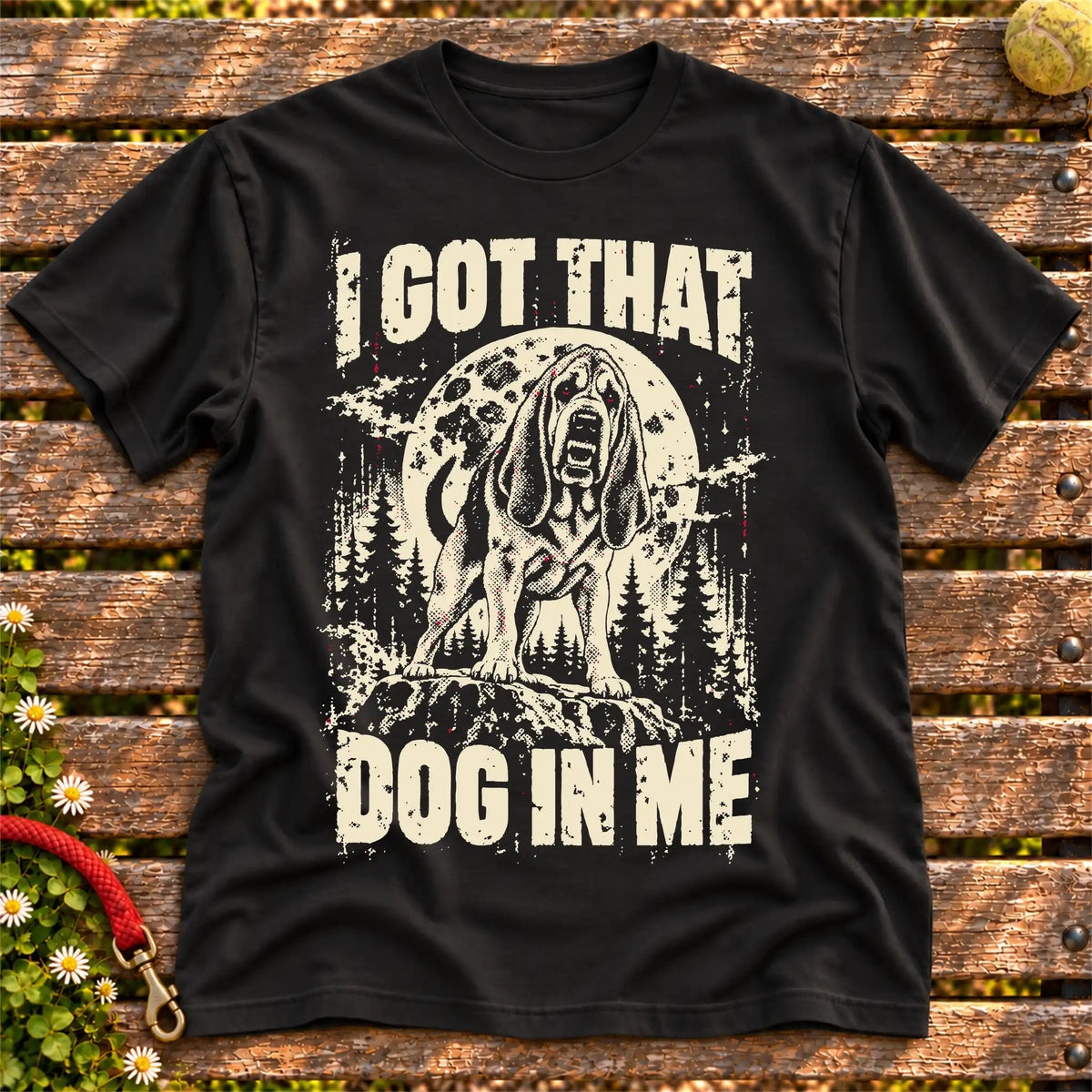 Black Bloodhound I Got That Dog in Me T-shirt, full garment view