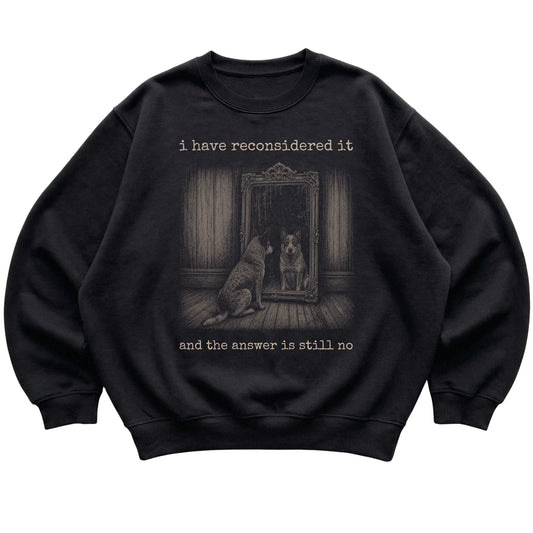 Black Blue Heeler The Answer Is Still No sweatshirt, flat view