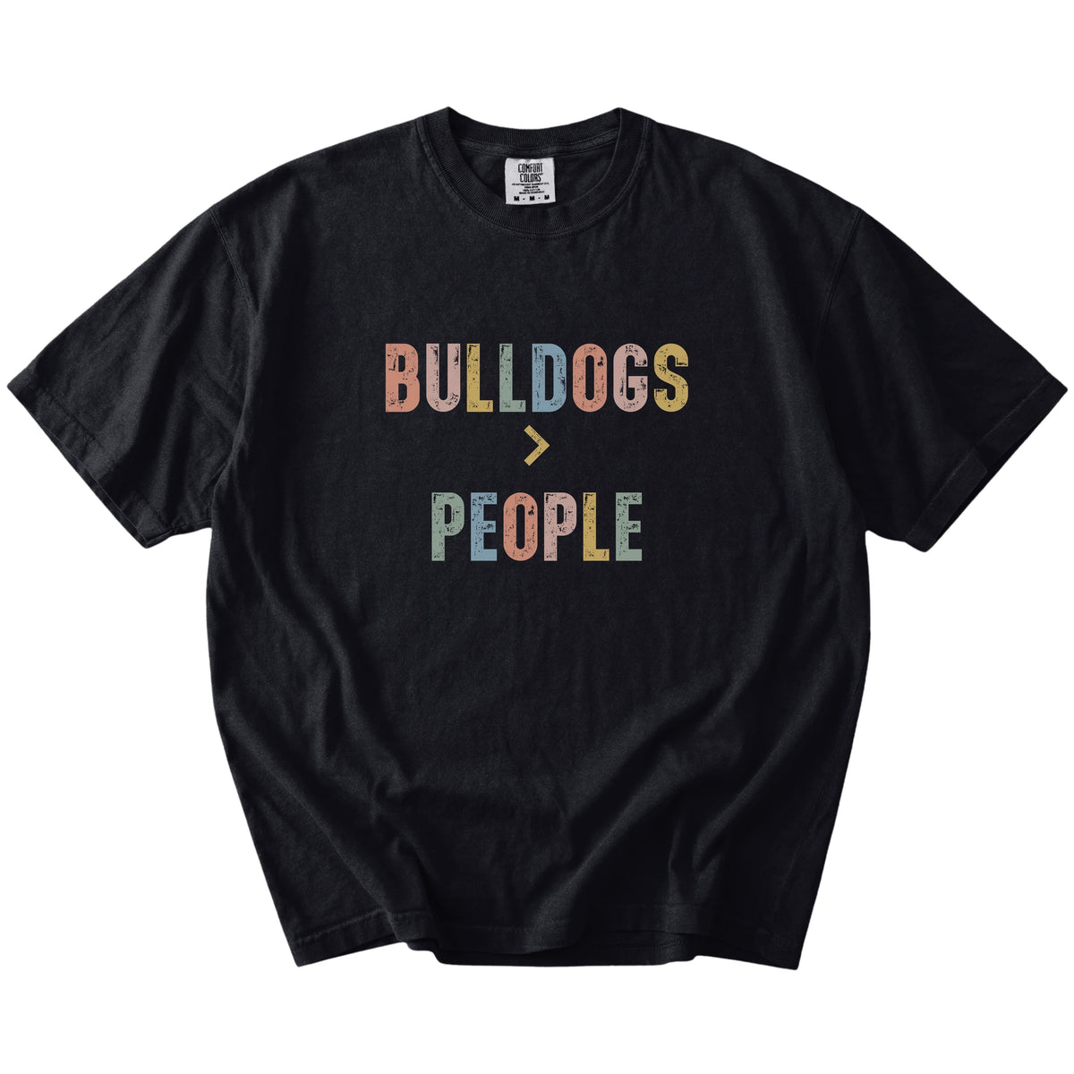 “Bulldogs > People” text on a Black Comfort Colors® T-shirt