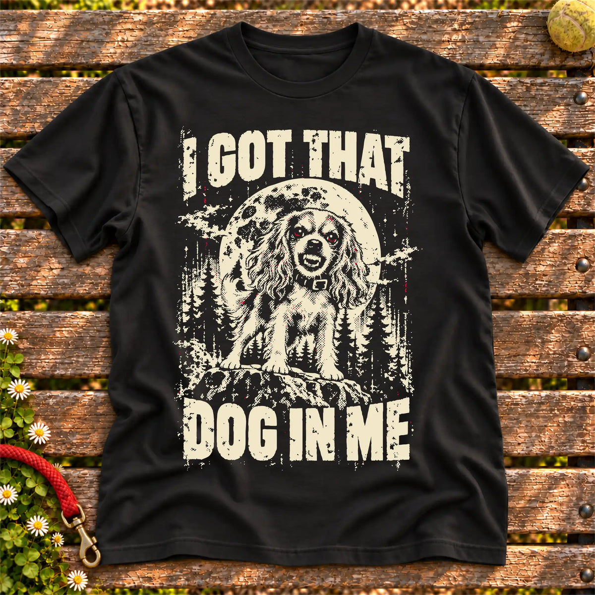 Black Cavalier King Charles Spaniel I Got That Dog in Me T-shirt, full garment view