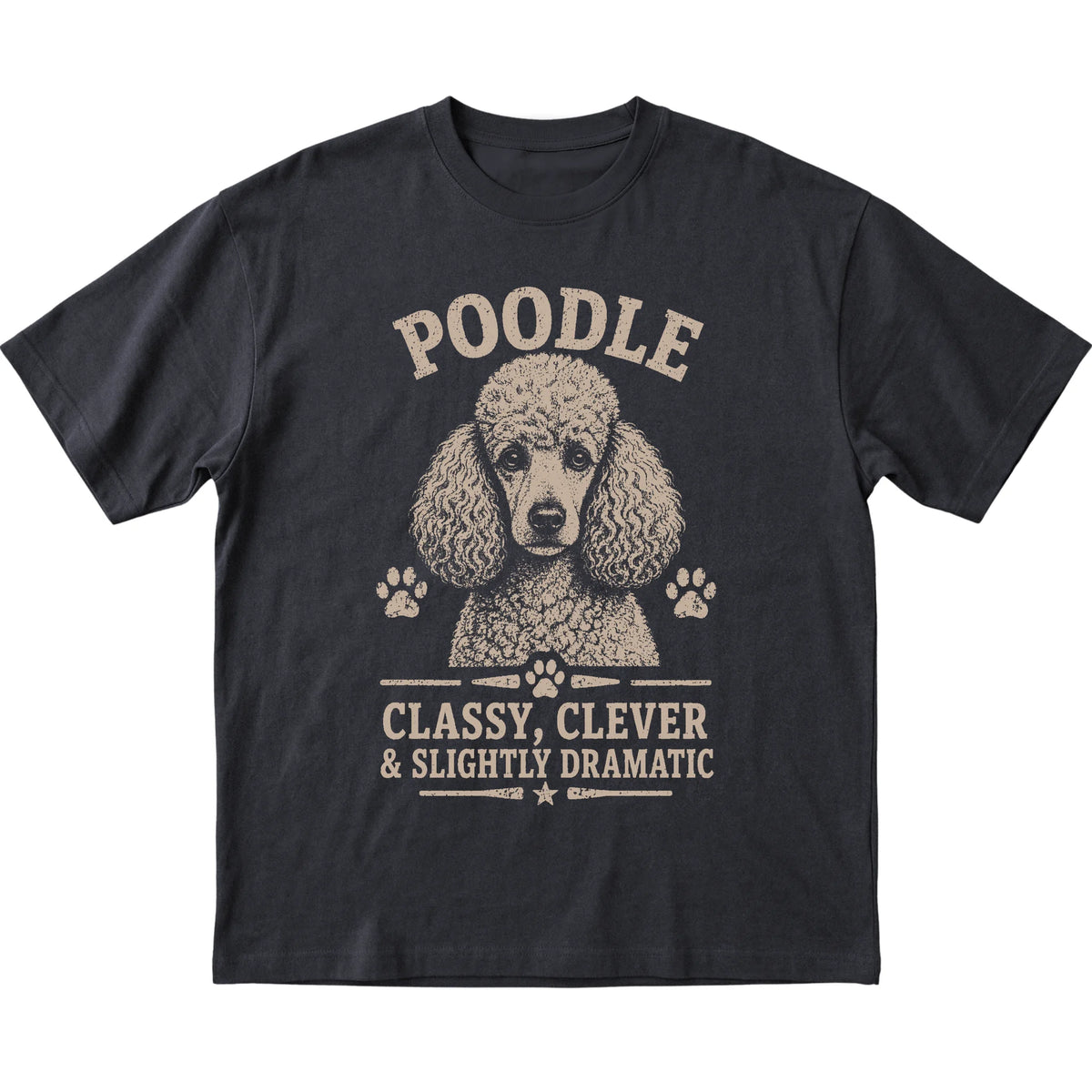 Black T-shirt featuring Classy, Clever & Slightly Dramatic - Poodle, laid-flat presentation