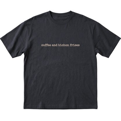 Black Coffee and Bichon Frises T-shirt laid flat