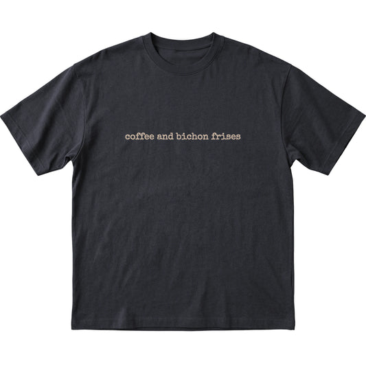 Black Coffee and Bichon Frises T-shirt laid flat