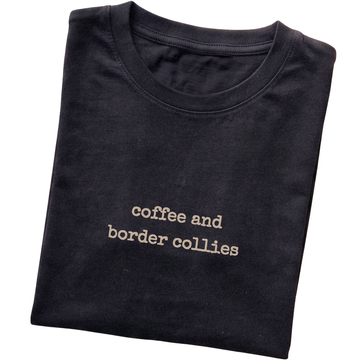 Black Coffee and Border Collies T-shirt folded to show the printed design