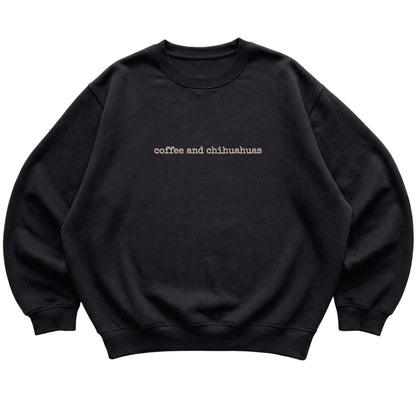 Black Coffee and Chihuahuas sweatshirt laid flat