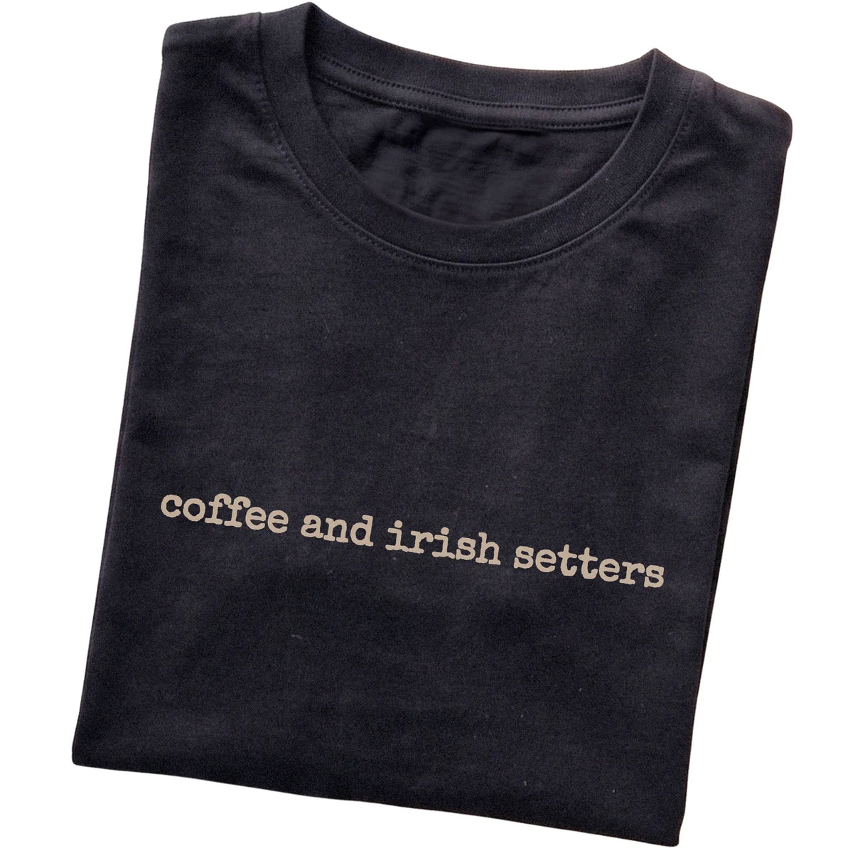 Black Coffee and Irish Setters T-shirt folded to show the printed design