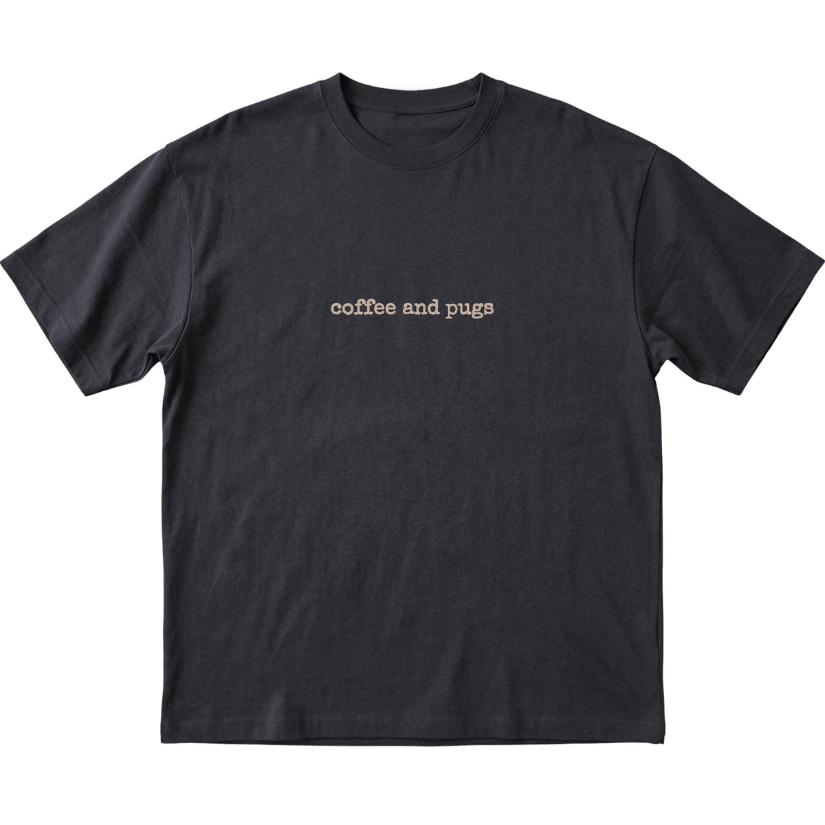 Black Coffee and Pugs T-shirt laid flat