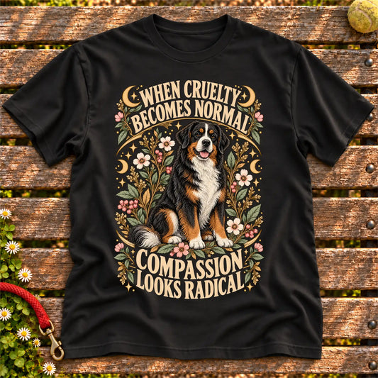 Compassion Looks Radical Bernese Mountain Dog design on a Black Gildan T-shirt
