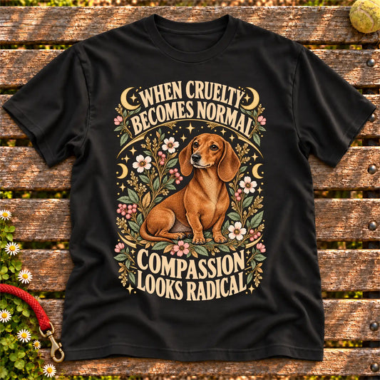 Compassion Looks Radical Dachshund design on a Black Gildan T-shirt