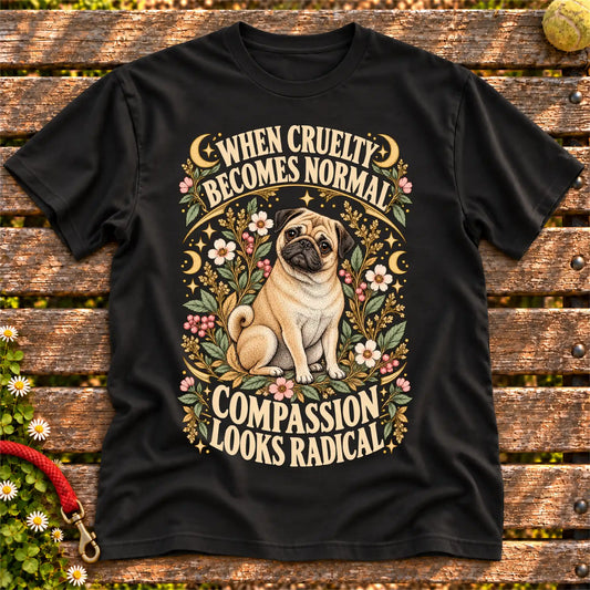 Compassion Looks Radical Pug design on a Black Gildan T-shirt