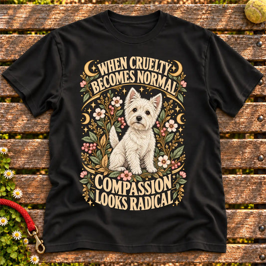 Compassion Looks Radical Westie design on a Black Gildan T-shirt