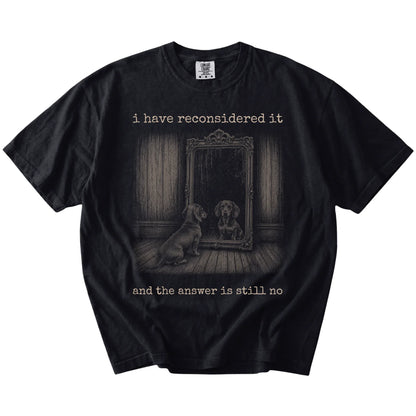 “The Answer Is Still No” Dachshund design on a Black Comfort Colors® T-shirt