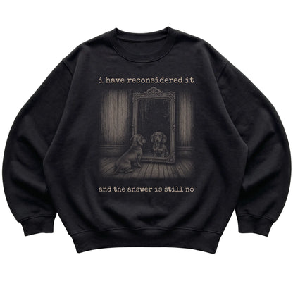 Black Dachshund The Answer Is Still No sweatshirt, flat view