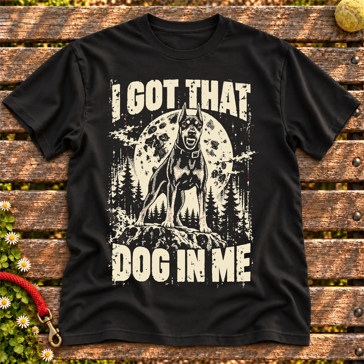 Black Doberman I Got That Dog in Me T-shirt, full garment view