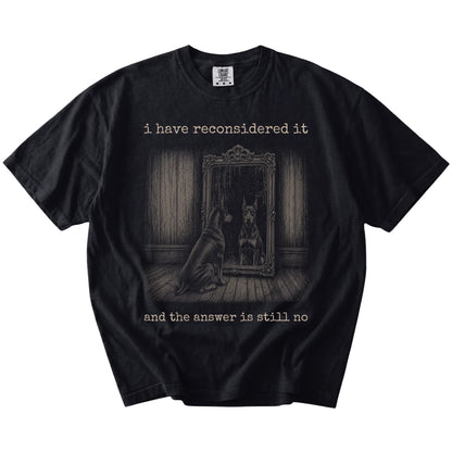 “The Answer Is Still No” Doberman design on a Black Comfort Colors® T-shirt