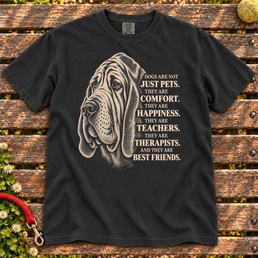 Dogs Are Not Just Pets Bloodhound text design on a Black Comfort Colors T-shirt