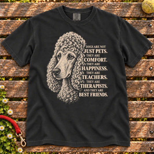 Dogs Are Not Just Pets Poodle text design on a Black Comfort Colors T-shirt