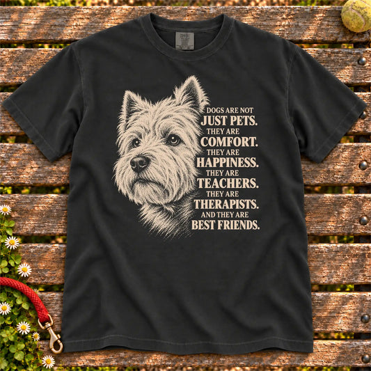 Dogs Are Not Just Pets Westie text design on a Black Comfort Colors T-shirt